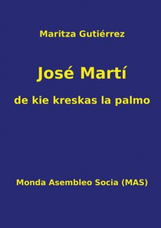 Kniha Jose Marti - de kie kreskas la palmo Maritza Gutierrez