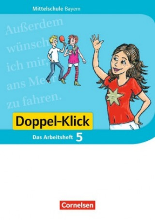 Kniha Doppel-Klick - Das Sprach- und Lesebuch - Mittelschule Bayern - 5. Jahrgangsstufe, Arbeitsheft mit Lösungen Susanne Bonora