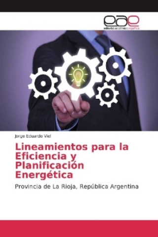 Knjiga Lineamientos para la Eficiencia y Planificación Energética Jorge Eduardo Viel