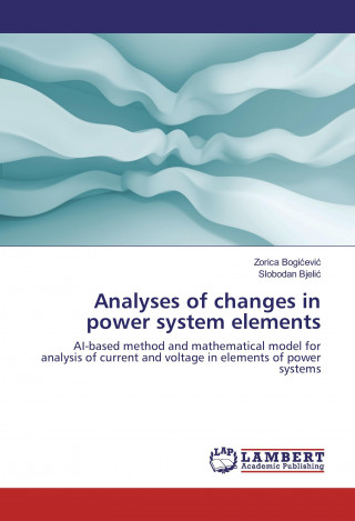 Knjiga Analyses of changes in power system elements Zorica Bogicevic