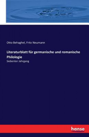 Kniha Literaturblatt fur germanische und romanische Philologie Otto Behaghel