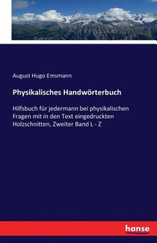 Kniha Physikalisches Handwoerterbuch August Hugo Emsmann