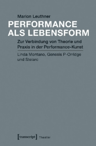 Knjiga Performance als Lebensform Marion Leuthner