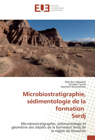 Книга Microbiostratigraphie, sédimentologie de la formation Serdj Bilel Ben Abdallah