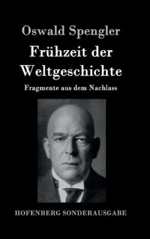 Książka Fruhzeit der Weltgeschichte Oswald Spengler