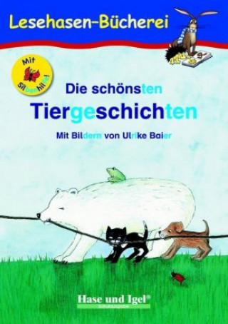 Kniha Die schönsten Tiergeschichten / Silbenhilfe Anne Steinwart
