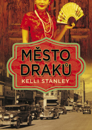 Kniha Město draků Kelli Stanley