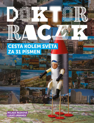 Könyv Doktor Racek Cesta kolem světa za 31 písmen Milada Rezková