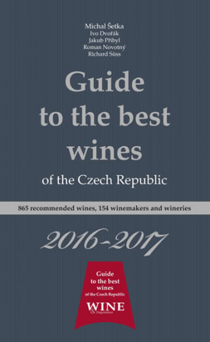 Kniha Guide to the best wines of the Czech Republic 2016-2017 Ivo Dvořák