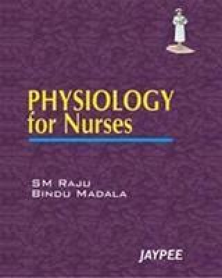 Knjiga Physiology for Nurses Bindu Madala