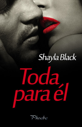 Könyv Toda para él SHAYLA BLACK