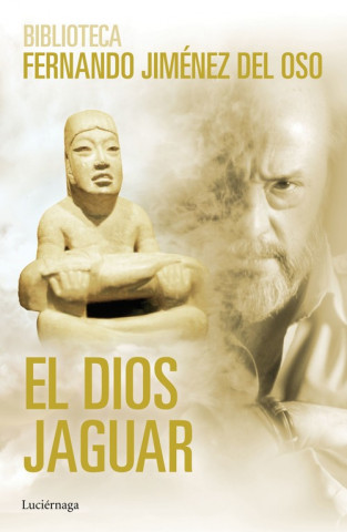 Buch El dios Jaguar FERNANDO JIMENEZ DEL OSO