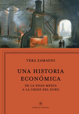 Kniha Una historia económica: De la Edad Media a la crisis del euro VERA ZAMAGNI