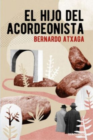 Книга El hijo del acordeonista Bernardo Atxaga