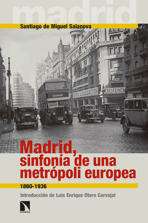 Kniha Madrid, sinfonía de una metrópoli europea: 1860-1936 