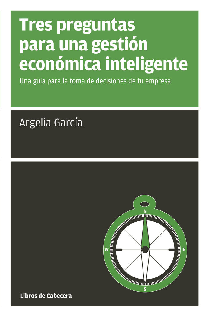 Kniha Tres preguntas para una gestión económica inteligente 