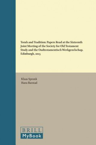Knjiga Torah and Tradition: Papers Read at the Sixteenth Joint Meeting of the Society for Old Testament Study and the Oudtestamentisch Werkgezelsc Klaas Spronk