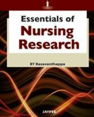 Kniha Essentials of Nursing Research Bt Basavanthappa