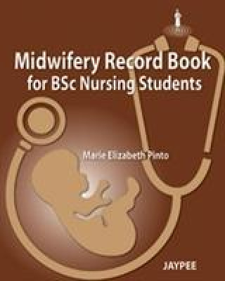 Książka Midwifery Record Book for Bsc Nursing Students Elizabeth Marie Pinto