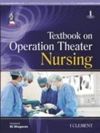 Kniha Textbook on Operation Theater Nursing I. Clement