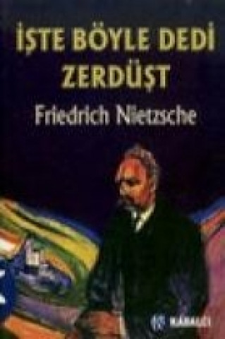Kniha Iste Böyle Dedi Zerdüst Friedrich Wilhelm Nietzsche