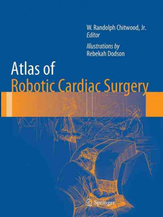Könyv Atlas of Robotic Cardiac Surgery Rebekah Dodson