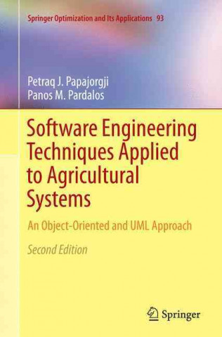 Книга Software Engineering Techniques Applied to Agricultural Systems Petraq J. Papajorgji