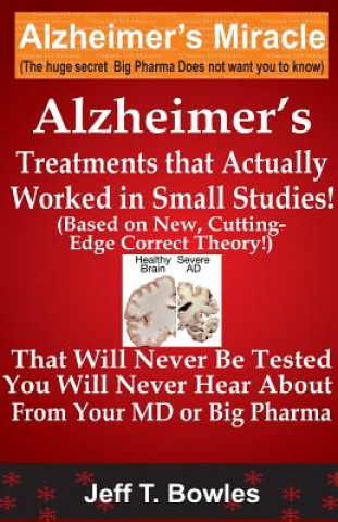 Carte Alzheimer's Treatments That Actually Worked in Small Studies Jeff T Bowles