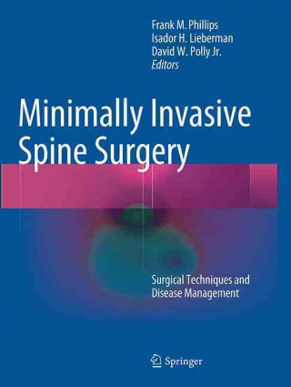 Kniha Minimally Invasive Spine Surgery Frank Phillips