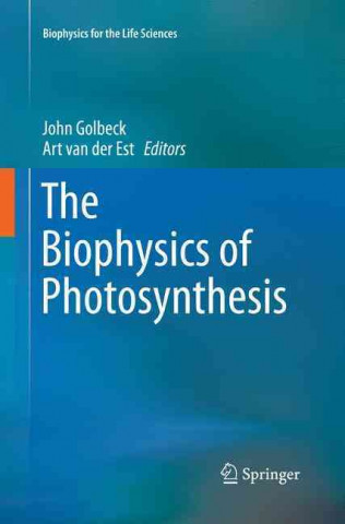 Kniha Biophysics of Photosynthesis John Golbeck