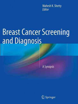 Könyv Breast Cancer Screening and Diagnosis Mahesh K. Shetty