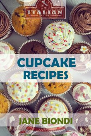 Buch Cupcake Recipes Jane Biondi