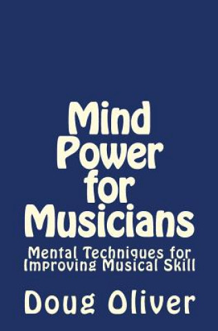 Carte Mind Power for Musicians Doug Oliver