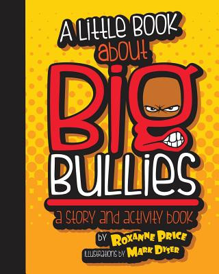 Kniha Little Book about Big Bullies Roxanne Price