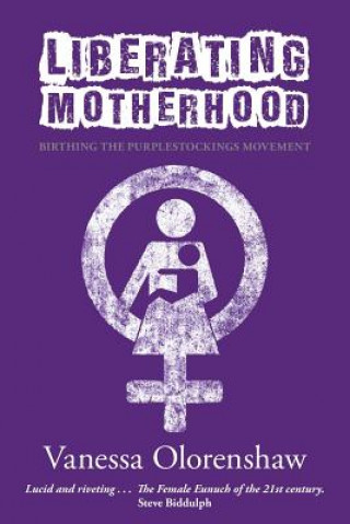 Книга Liberating Motherhood Vanessa Olorenshaw