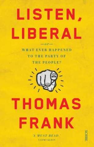 Kniha Listen, Liberal Thomas Frank