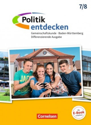 Book Politik entdecken - Gemeinschaftskunde Differenzierende Ausgabe Baden-Württemberg - Band 1: 7./8. Schuljahr Elke Iglesias-Dunz