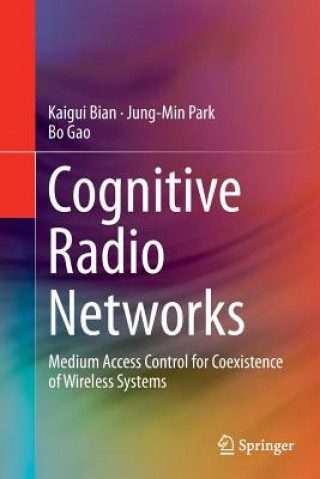 Kniha Cognitive Radio Networks Kaigui Bian