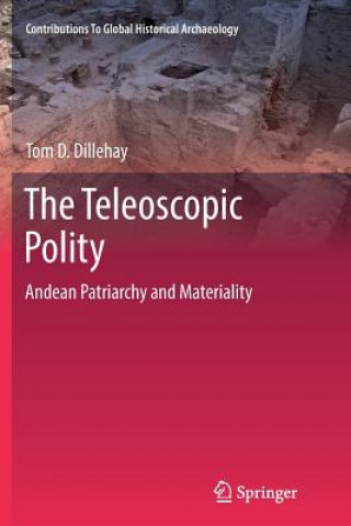 Książka Teleoscopic Polity Tom D. Dillehay