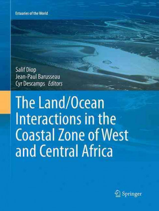 Kniha Land/Ocean Interactions in the Coastal Zone of West and Central Africa Salif Diop