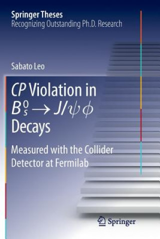 Kniha CP Violation in {B_s}^0 -> J/psi.phi Decays Sabato Leo