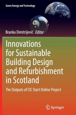 Kniha Innovations for Sustainable Building Design and Refurbishment in Scotland Branka Dimitrijevic