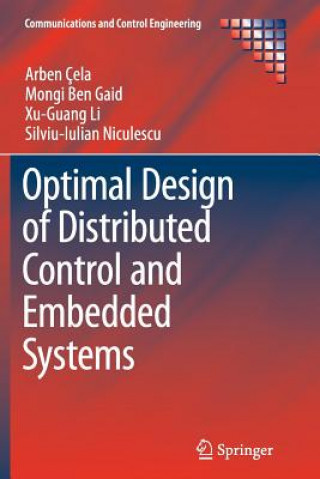 Könyv Optimal Design of Distributed Control and Embedded Systems Arben Cela