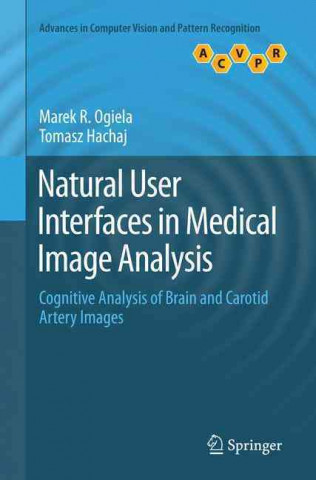 Kniha Natural User Interfaces in Medical Image Analysis Marek R. Ogiela