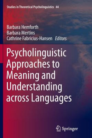Carte Psycholinguistic Approaches to Meaning and Understanding across Languages Cathrine Fabricius-Hansen