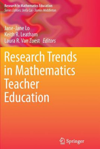 Kniha Research Trends in Mathematics Teacher Education Keith R. Leatham