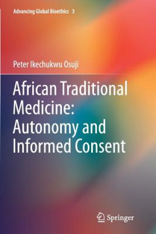 Carte African Traditional Medicine: Autonomy and Informed Consent Peter Ikechukwu  Osuji