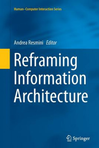 Книга Reframing Information Architecture Andrea Resmini