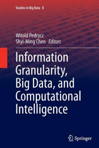 Carte Information Granularity, Big Data, and Computational Intelligence Shyi-Ming Chen