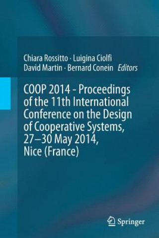 Libro COOP 2014 - Proceedings of the 11th International Conference on the Design of Cooperative Systems, 27-30 May 2014, Nice (France) Luigina Ciolfi